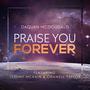 Praise You Forever (feat. Jeremy McKain & Chanell Taylor)