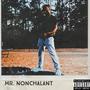 Mr. Nonchalant (Explicit)