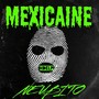 Mexicaine (Explicit)