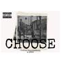 Choose (feat. Lil Fat Jap) [Explicit]