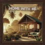 Home With Me