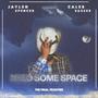 Need Some Space (feat. Caleb Sasser)