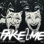 Fake 2 Me (Explicit)