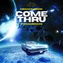 Come Thru (feat. TG_TroubleKid & G.I. Joe) [Explicit]