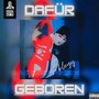 Dafür geboren (Explicit)