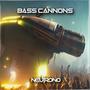 Bass Cannons