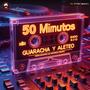 GUARACHA & ALETEO (50 MINUTOS)