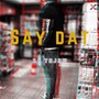 Say Dat (Explicit)