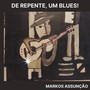 DE REPENTE UM BLUES