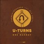 U-TURNS (feat. Dre Murray)