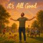 It's All Good