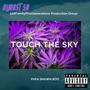 Touch The Sky (feat. 508FamilyFirstGenerations Production Group) [Explicit]