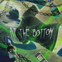 At the Bottom (Explicit)