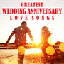 Greatest Wedding Anniversary Love Songs