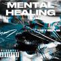 Mental Healing (Explicit)