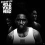 Hold Your Head (Explicit)