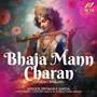 Bhaja Mann Charan - Single