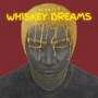 Whiskey Dreams