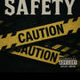 SAFTEY (Explicit)