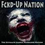Fckd-Up Nation (The Ultimate Global Hardcore Nation)