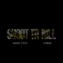 Shoot Ta Kill (feat. FSG LilRell) [Explicit]