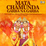 Mata Chamunda Garba Na Garba