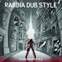 Rabbia dub style