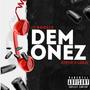 DEM ONEZ (feat. Stevogocraz & Dlocothabest) [Explicit]