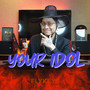 Your Idol (Piano Version)