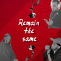 Remain The Same (Explicit)