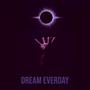 Dream Everyday (Explicit)