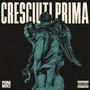 Cresciuti Prima (Explicit)