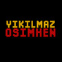 Yıkılmaz Osimhen