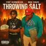 Throwing Salt (feat. Big Yavo) [Explicit]