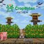 CropBytes Anthem