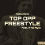 TOP OPP FREESTYLE (feat. KYD Pyro) [Explicit]