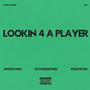 Lookin 4 A Player (feat. Jayson Cash & Khaotic) [Explicit]