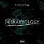 Deekayyology (Explicit)