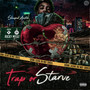 Trap or Starve (Explicit)