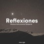 Reflexiones - Musica Instrumental Relajante