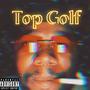 Top Golf (Explicit)