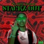 Stackz Out (Explicit)