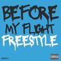 Before My Flight Freestyle (Explicit)