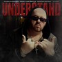 Understand (feat. Eclipz & Sycko) [Explicit]