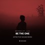 Be the One (Affective Sound Remix)