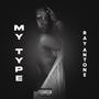 My Type (Explicit)