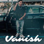 Vanish (Explicit)