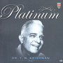 Platinum - Dr. T.N. Krishnan