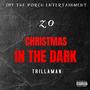 Christmas In The Dark (feat. Trillaman) [Explicit]