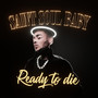 Ready to Die (Explicit)